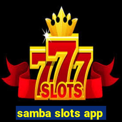 samba slots app