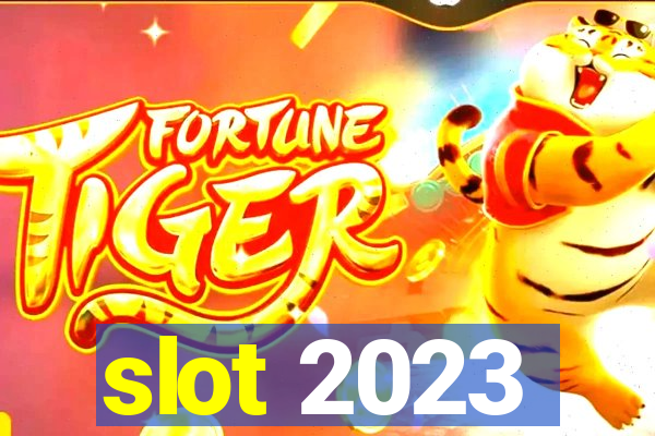 slot 2023