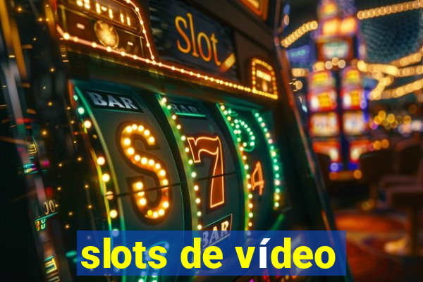 slots de vídeo