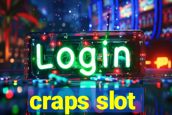 craps slot