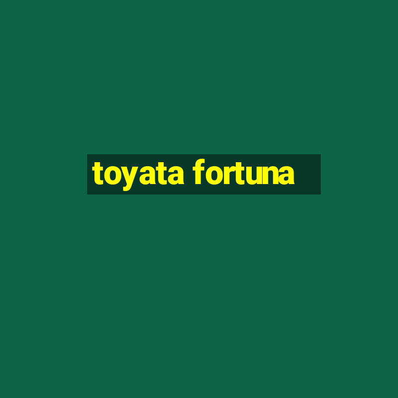 toyata fortuna