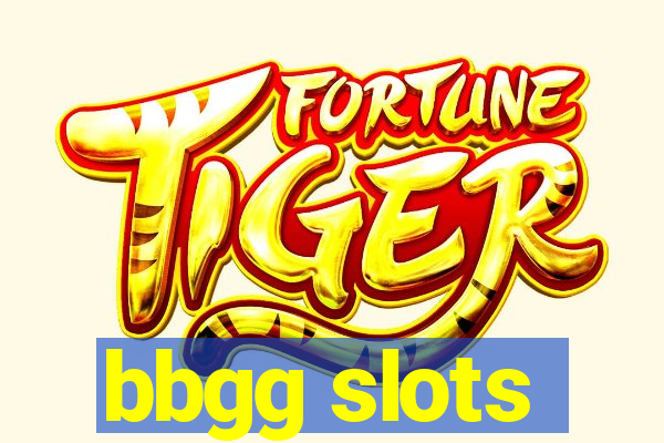 bbgg slots