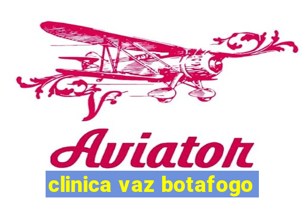 clinica vaz botafogo