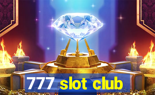 777 slot club