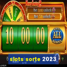 slots sorte 2023