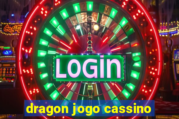 dragon jogo cassino