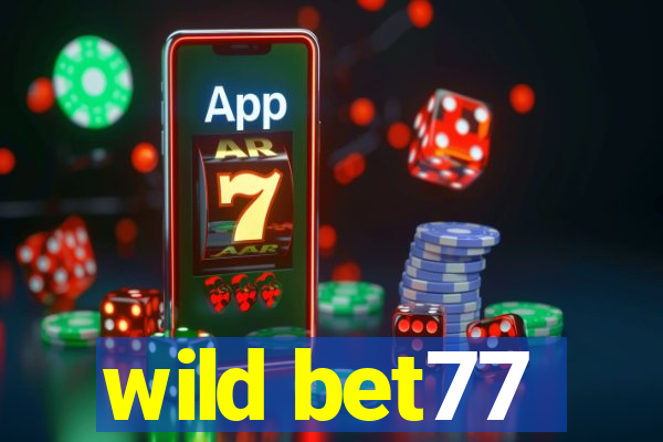 wild bet77