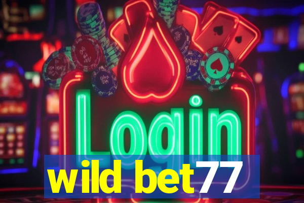 wild bet77