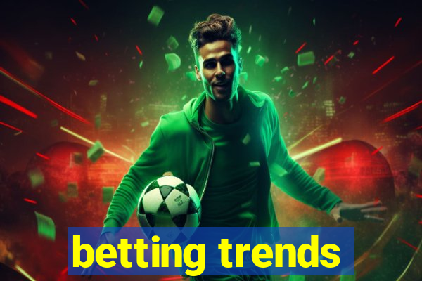 betting trends