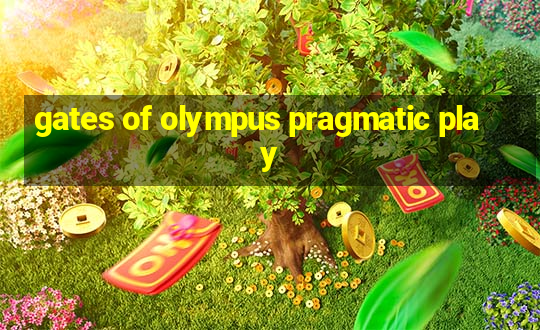 gates of olympus pragmatic play