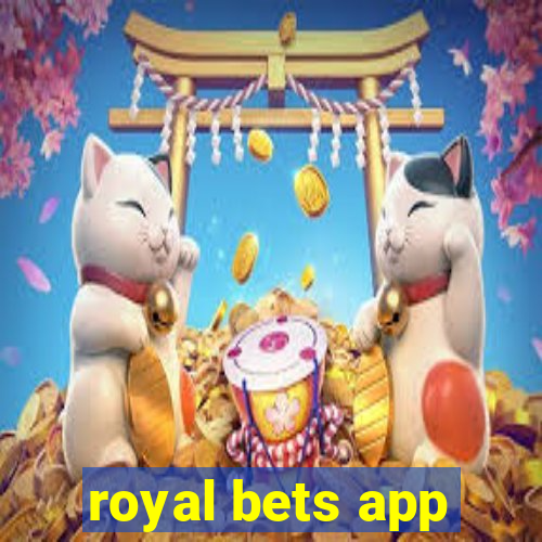 royal bets app