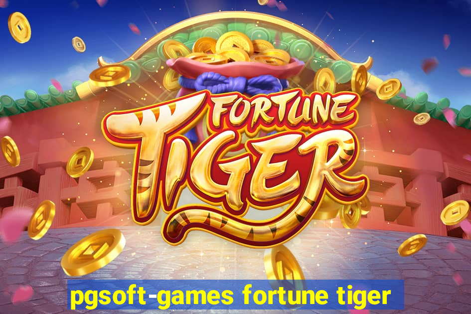 pgsoft-games fortune tiger