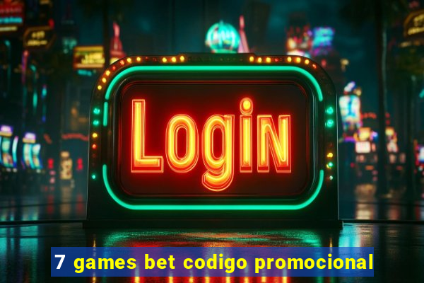 7 games bet codigo promocional