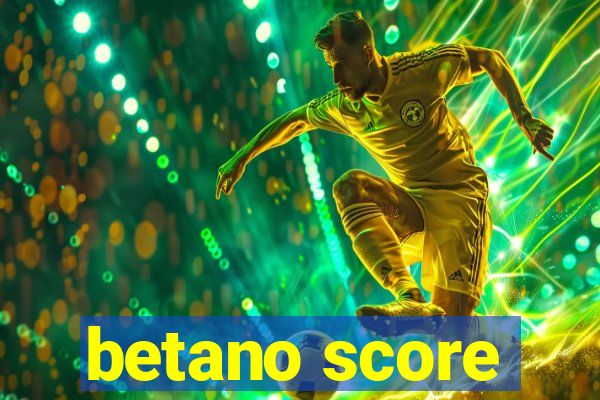 betano score