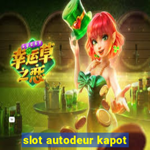 slot autodeur kapot