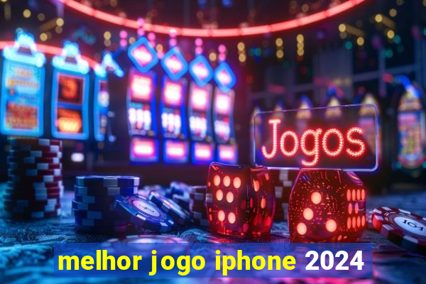 melhor jogo iphone 2024