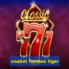 onabet fortune tiger