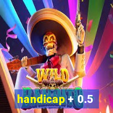 handicap + 0.5