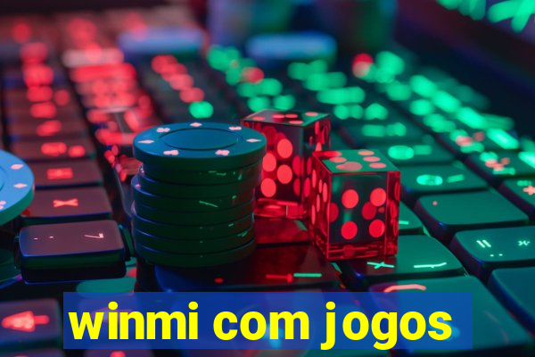 winmi com jogos