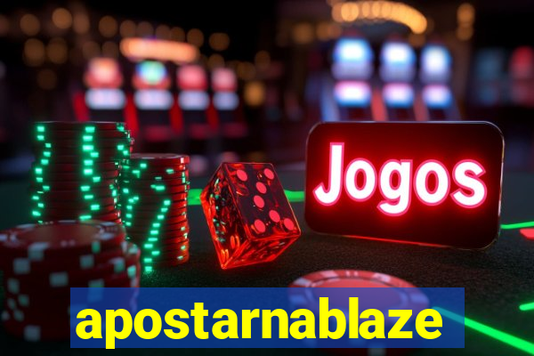 apostarnablaze