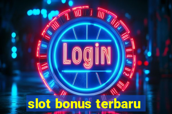 slot bonus terbaru