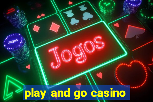 play and go casino