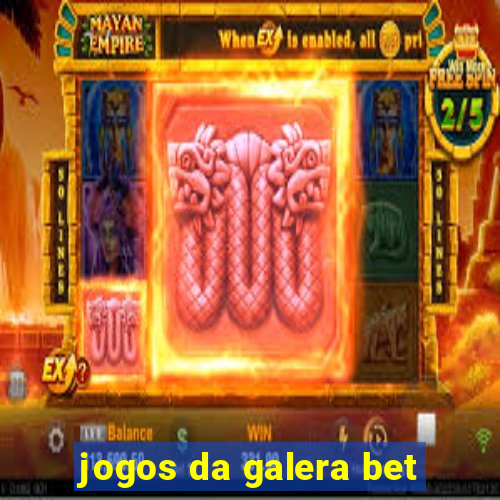 jogos da galera bet