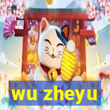 wu zheyu