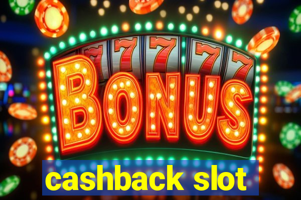 cashback slot