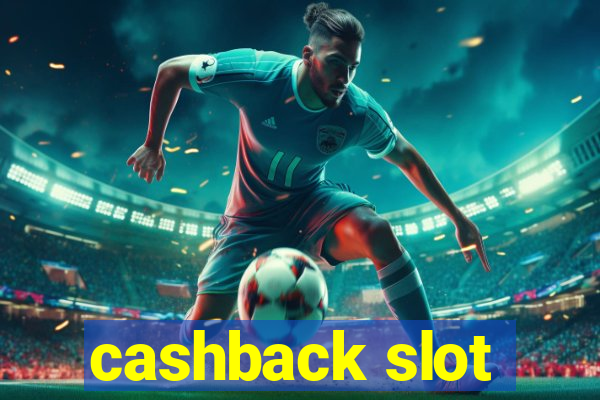 cashback slot