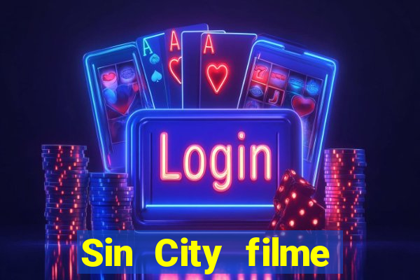 Sin City filme completo dublado download