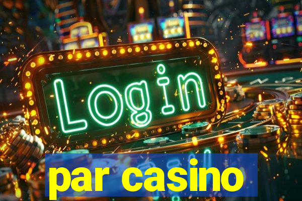 par casino