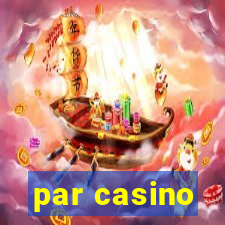 par casino