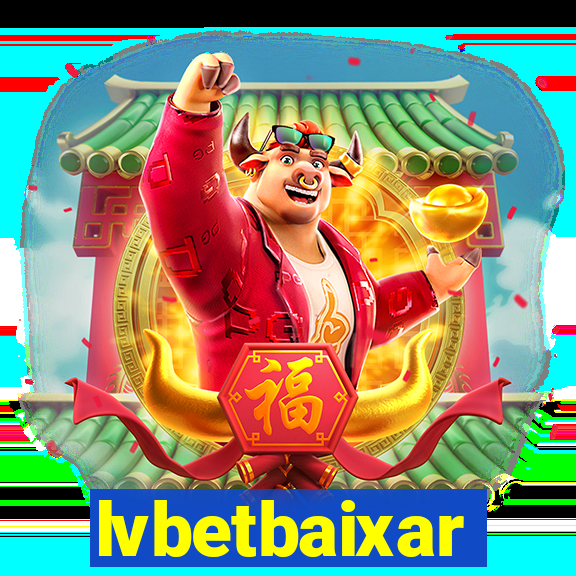 lvbetbaixar