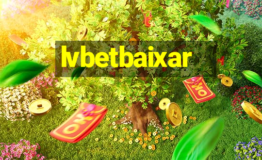 lvbetbaixar