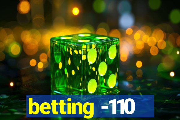 betting -110