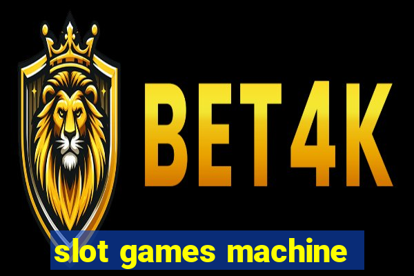 slot games machine