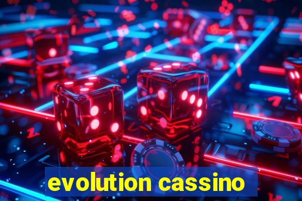 evolution cassino