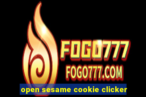 open sesame cookie clicker