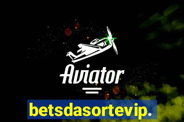 betsdasortevip.com