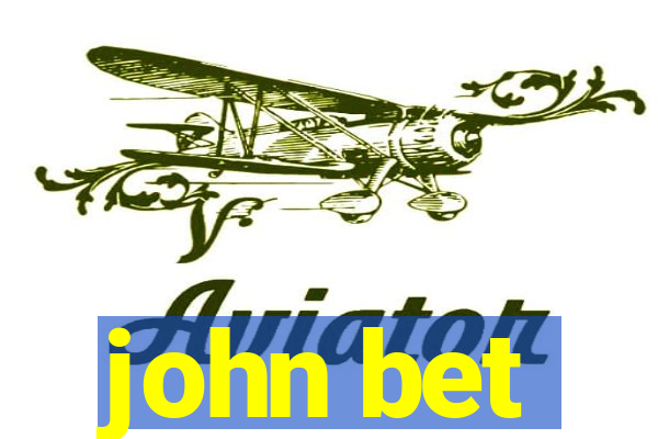 john bet