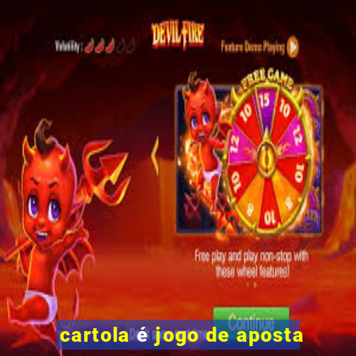 cartola é jogo de aposta