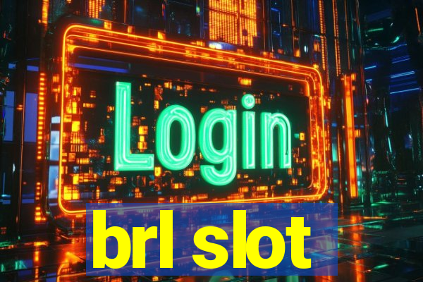 brl slot