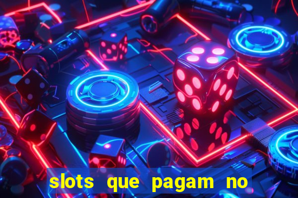 slots que pagam no cadastro sem depósito