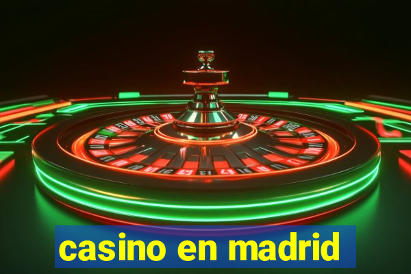 casino en madrid