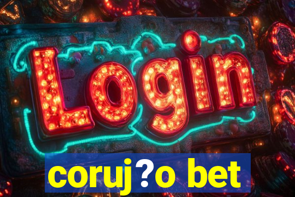 coruj?o bet