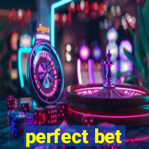 perfect bet