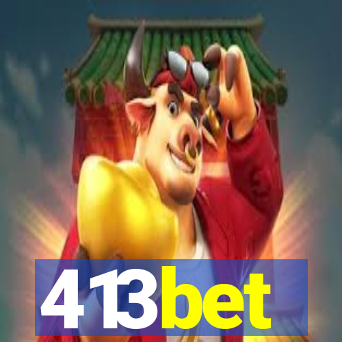 413bet