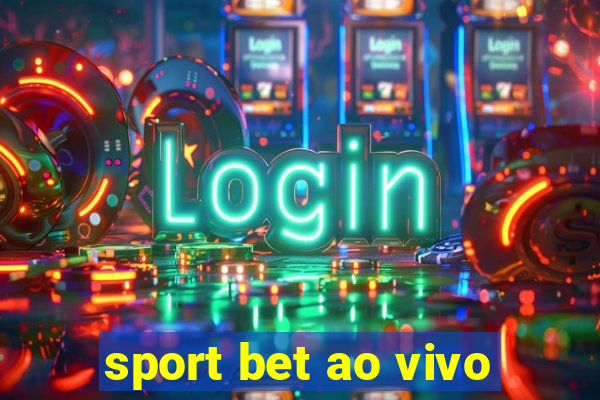 sport bet ao vivo