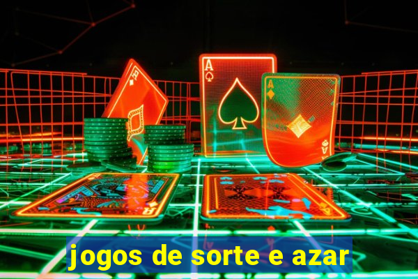 jogos de sorte e azar